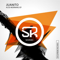 SKSR083 - Juanito - Acid Morning EP