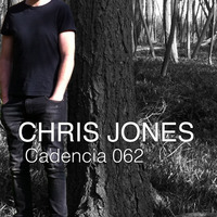 Chris Jones - Cadencia 062 (August 2014) feat. Chris Jones (2 Hour Mix) by Sejon