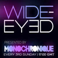 Monochronique - Wide-eyed 050 (15 Feb 2015) on TM Radio by Monochronique