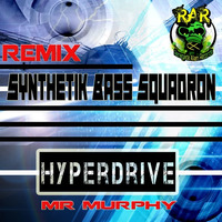 Synthetik Bass Squadron - Hyperdrive - Mr Murphy Remix - WWRD -22/12/15 by Renegade Alien Records