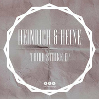 Heinrich & Heine - Hustle & Grind (B2 Third Strike E.P. Snippet) by Heinrich & Heine