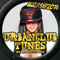 Urban Club Tunes Aug./Sept. 2014 (Free Podcast) by Pappa Suave/Zeze