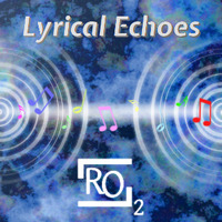 Lyrical Echoes 25 by RO2