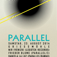 PCR#001: NIR IVENIZKI (DJ) @ PARALLEL, GRIESSMÜHLE, BERLIN 23.08.14 by Parallel Berlin