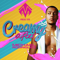 Creamy After - Michael Rodriguez by DJ Michael Rodriguez