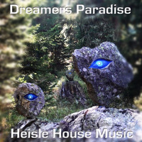 Dreamers Paradise by Heisle House Music