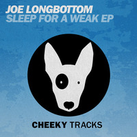 Joe Longbottom - Weakness - release date 04/12/2015 by Cheeky Tracks