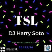 Teq And Sol Live 6 - 23 - 2016 by DJ Harry Soto