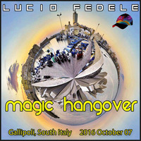 Magic Hangover by Lucio Fedele