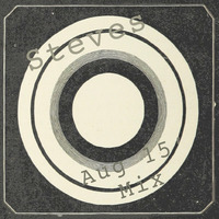Steves | Aug 15' Mix by Steves