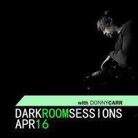 DRS Apr16 - Dark Room Sessions by Donny Carr