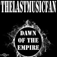Dawn of the Empire by thelastmusicfan
