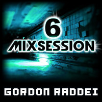 MixSession6 by Gordon Raddei