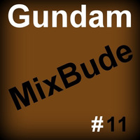 MixBude #11 by Gundam (tokabeatz)