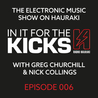 In It For The Kicks Episode 006 - 20 March 2015 by Nick Collings