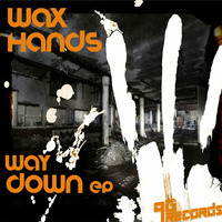 Way Down Ep - preview. Out now! by Wax Hands