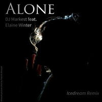 DJ Markest feat. Elaine - Alone (Icedream's Extended Nightmare Mix) by Icedream