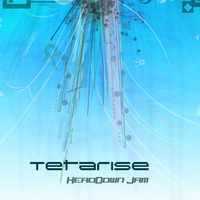 Tetarise - Headdown Jam (EP 2014) by Tetarise
