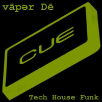 vāpər Dē - Tech House Funk - September 2015 by vāpər Dē