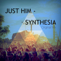 Synthesia (Original Mix) by Just Him
