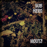 Moutz by Sub Hero