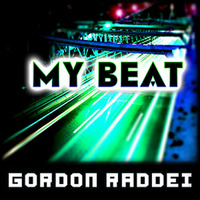 My Beat (Original Mix) by Gordon Raddei