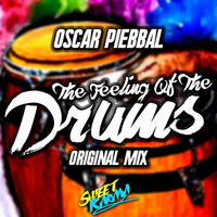 Oscar Piebbal - The Feeling Of The Drums ( Original Mix) FREE DOWNLOAD by Oscar Piebbal