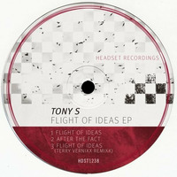 Tony S 'Flight Of Ideas' EP [Headset Recordings]