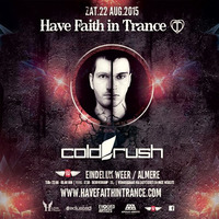 Cold Rush @ Have Faith In Trance in Almere, The Netherlands 22.08.2015 by Cold Rush
