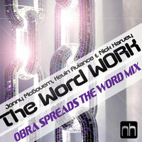 Johhy McGovern, Kevin Aviance & Nick Harvey-The Word WORK (Obra Spreads The Word Mix) by Obra Primitiva