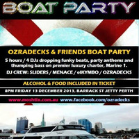 DJ Menace @ Ozradecks &amp; Friends Boat Party 13-12-13 by Menace (Perth, Western Australia)