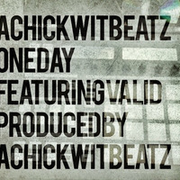 One Day ft. Valid [Prod by Achickwitbeatz] by Achickwitbeatz