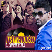 Its The Time To Disco - DJ Dharak Remix by DJ Dharak