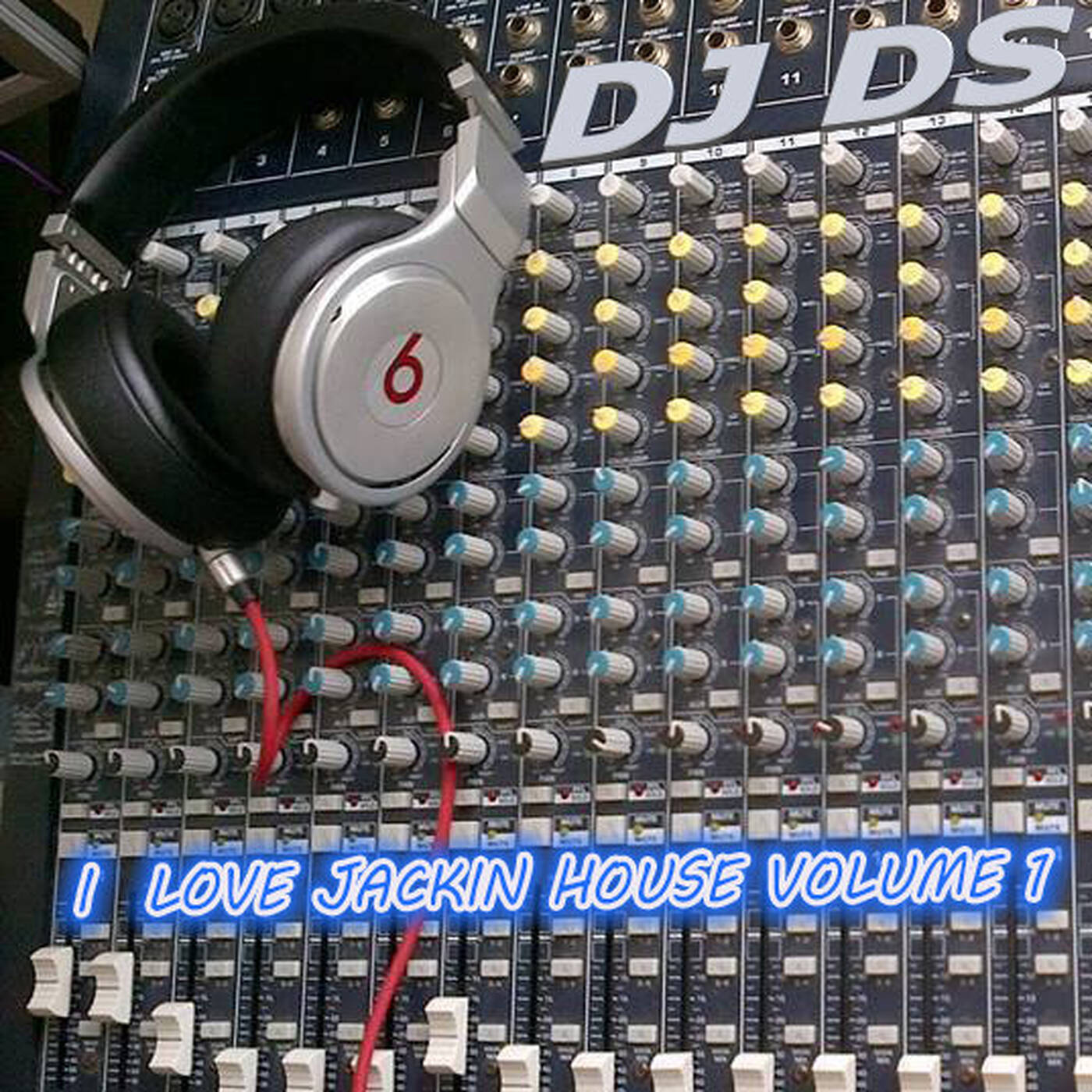 DJ DS I LOVE JACKIN HOUSE VOLUME 1 episode artwork