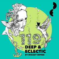 Deep &amp; Eclectic 119 by MickeyImperi