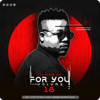 For You, Vol.018 Mixed By DJ Tears PLK (Extended) by DJ Tears PLK