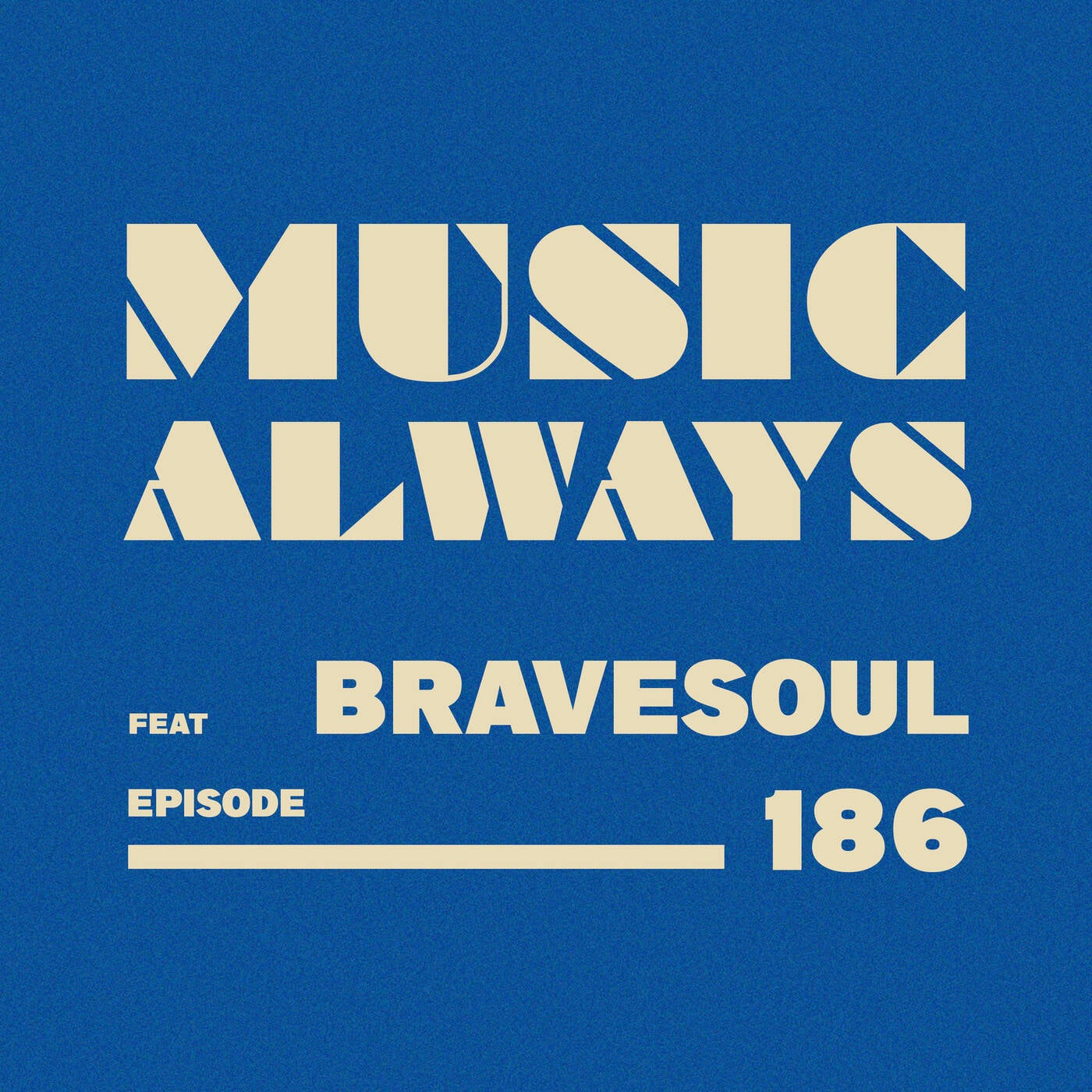 Play E186 Music Always x Bravesoul