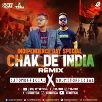 Chak De India (Remix) - DJ Tom Official &amp; VDJ Mit Official by All Indian DJs Drive
