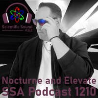 Scientific Sound Asia Radio 1210 is Cali's HouseNation Radios' DJ Nocturne with guest DJ Elevate. by Scientific Sound Asia Radio