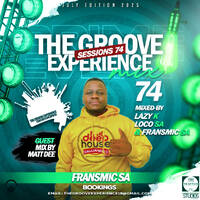 The Groove Experience Sessions 074 (Mixed by Fransmic SA July Edition 2025) by TheGrooveExperienceSessions