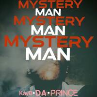 Mystery Man (ft Young Lord) by KayB Da Prince