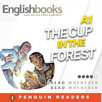 The Cup in the Forest by EnglishBooks