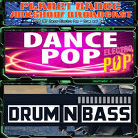 Planet Dance Mixshow Broadcast 807 Dance-Electro Pop - Drum and Bass by Planet Dance Mixshow Broadcast