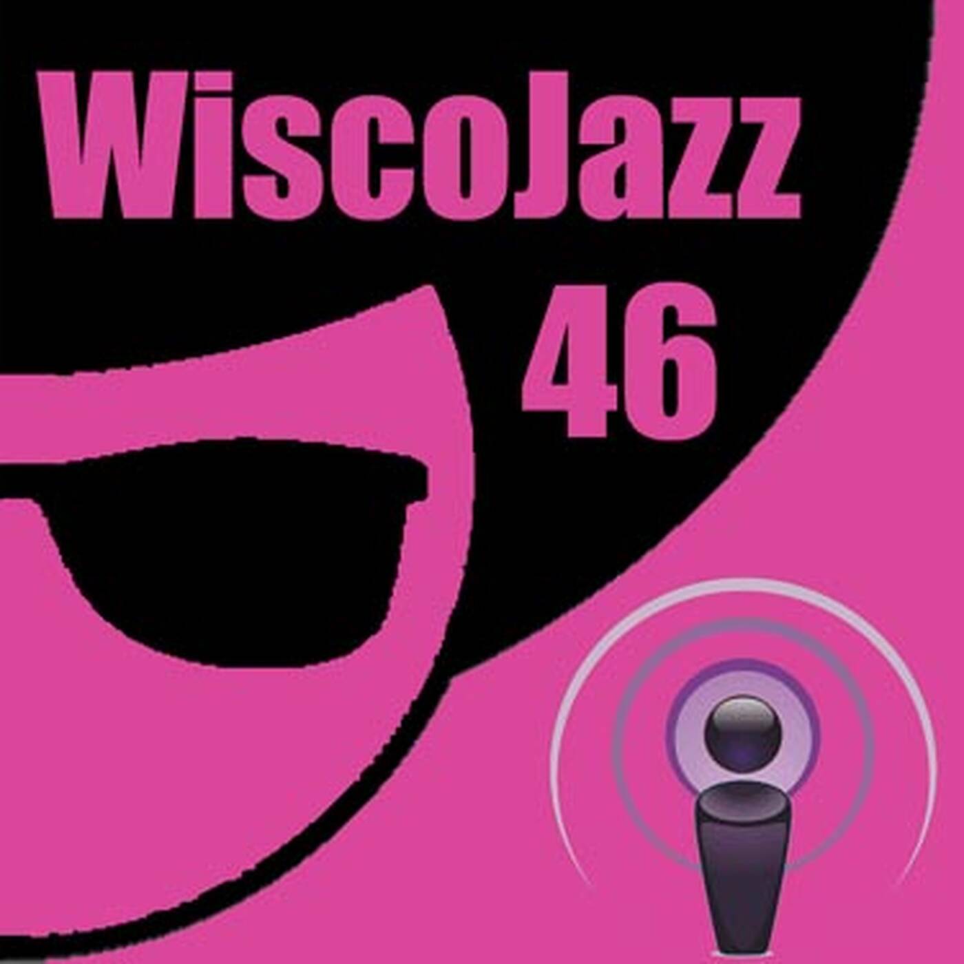 WiscoJazz-Cast - Episode 046 episode artwork