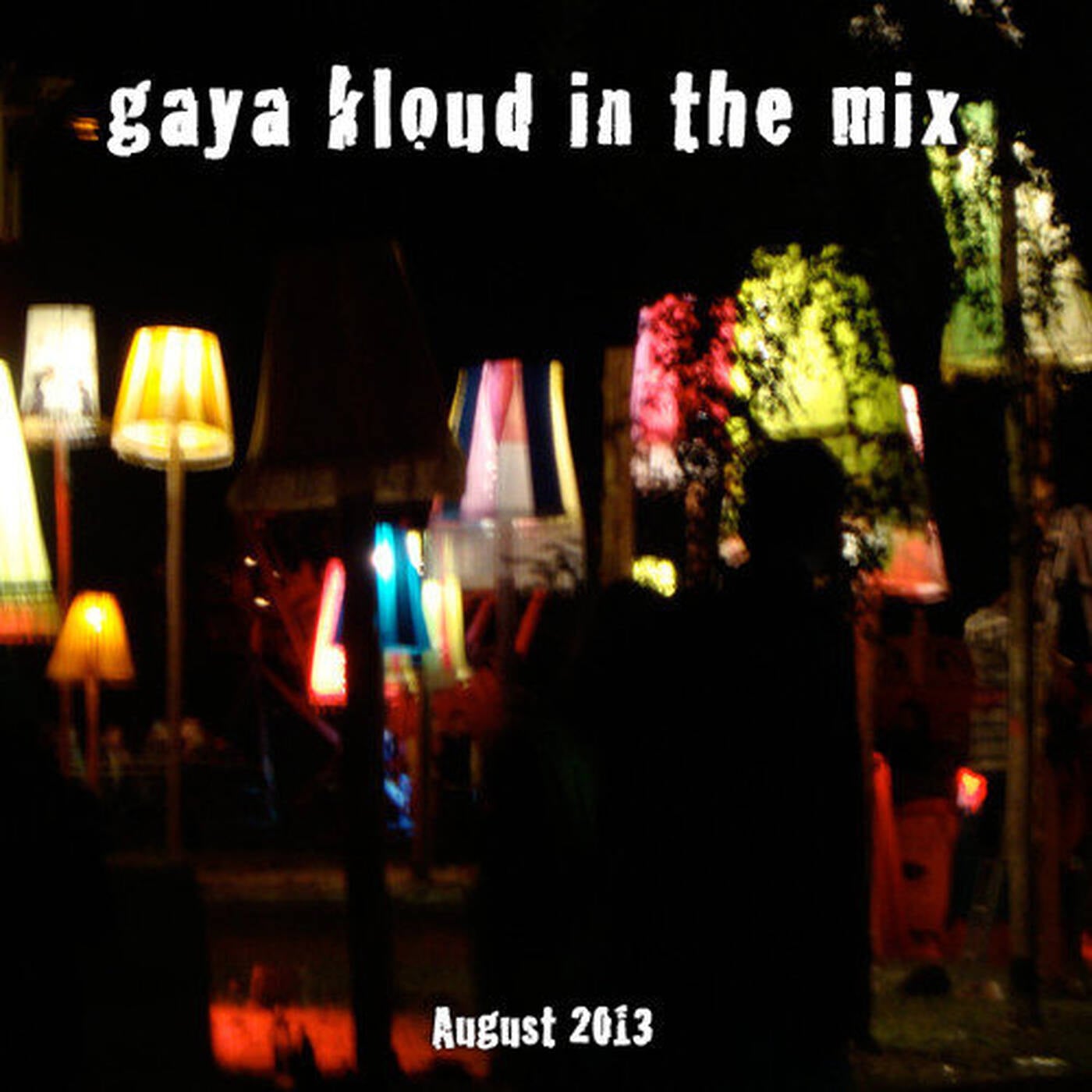 gaya kloud in the mix - August 2013 episode artwork