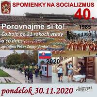 Spomienky na Socializmus 40 - 2020-11-30 Porovnajme si to ! by Slobodný Vysielač
