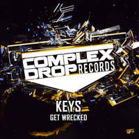 KEYS - Get Wrecked (Original Mix) [Out Now] by Keys
