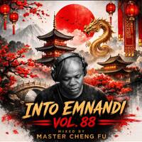 Into Emnandi Vol 88 Main Mix By Master Cheng Fu(Icilongo) by Master Chengfu