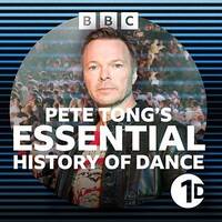 Pete Tong - BBC Radio 1 Essential History of Dance EDM 2024-11-09 by Radio