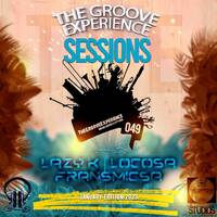 The Groove Experience Sessions 049 (Mixed By Lazy K SA) by TheGrooveExperienceSessions